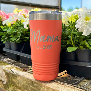 Personalized Laser Engraved - MAMA [EST DATE] - 20 oz. Tumbler - 17 Colors! - ATOM Promotions